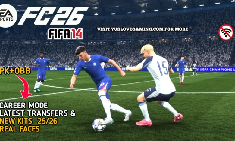 FIFA 14 MOD EA SPORTS FC 26 APK + OBB LATEST DOWNLOAD 1 20251215 200817